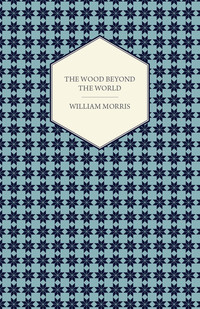 Cover image: The Wood Beyond the World (1894) 9781447470601
