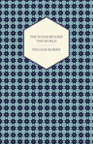 The Wood Beyond the World (1894)
