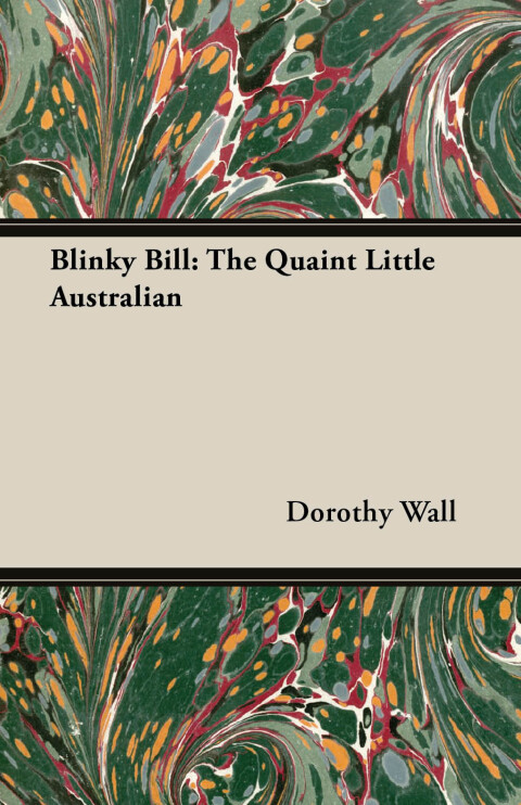 Cover image for book Blinky Bill: The Quaint Little Australian