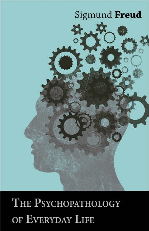 Cover image for book The Psychopathology of Everyday Life