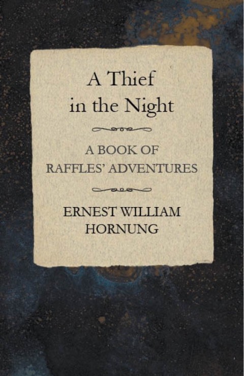 Cover image for book A Thief in the Night: A Book of Raffles' Adventures