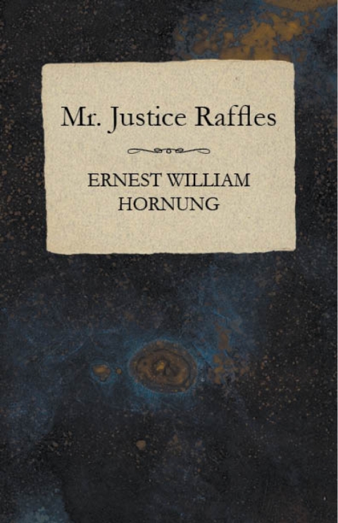 Cover image for book Mr. Justice Raffles