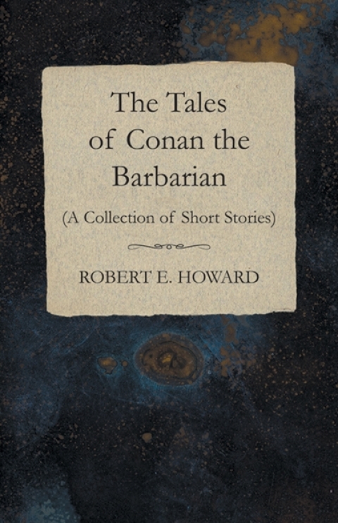 Cover image for book The Tales of Conan the Barbarian (A Collection of Short Stories)