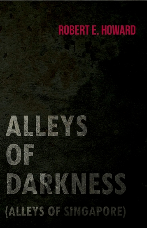 Cover image for book Alleys of Darkness (Alleys of Singapore)