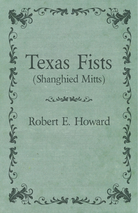 Cover image for book Texas Fists (Shanghied Mitts)