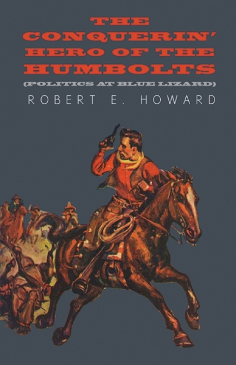 Cover image for book The Conquerin' Hero of the Humbolts (Politics at Blue Lizard)