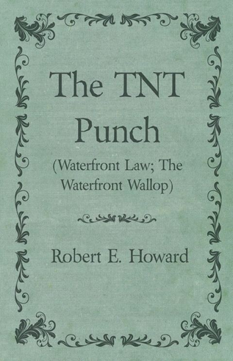 Cover image for book The TNT Punch (Waterfront Law; The Waterfront Wallop)