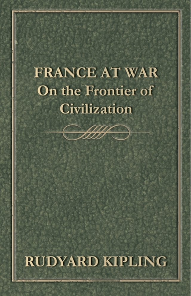 France at War - On the Frontier of Civilization