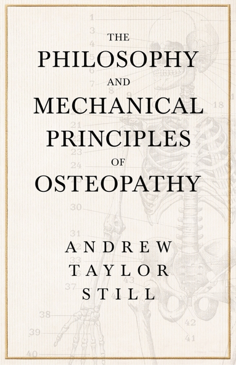 Cover image for book The Philosophy and Mechanical Principles of Osteopathy