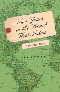 Titelbild: Two Years in the French West Indies 9781473324275