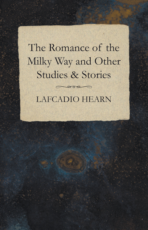 Cover image for book The Romance of the Milky Way and Other Studies & Stories