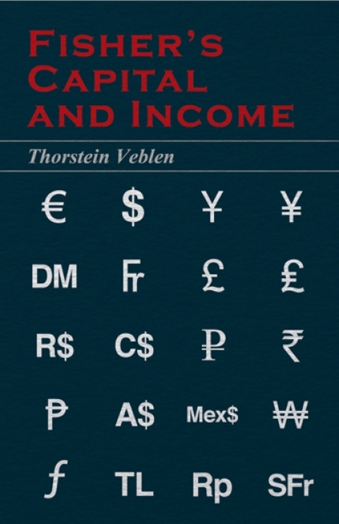 Cover image for book Fisher's Capital and Income (Essential Economics Series: Celebrated Economists)