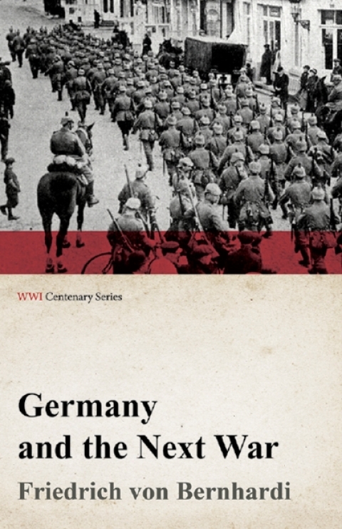 Cover image for book Germany and the Next War (WWI Centenary Series)