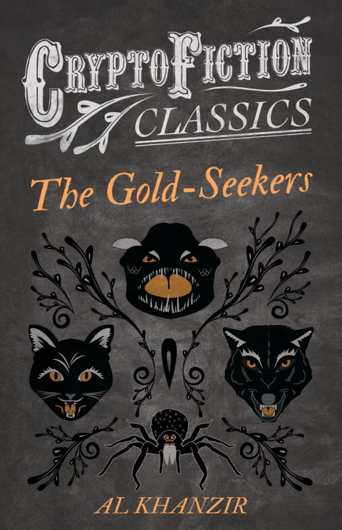 Cover image for book The Gold-Seekers (Cryptofiction Classics - Weird Tales of Strange Creatures)