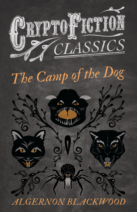 Cover image for book The Camp of the Dog (Cryptofiction Classics - Weird Tales of Strange Creatures)