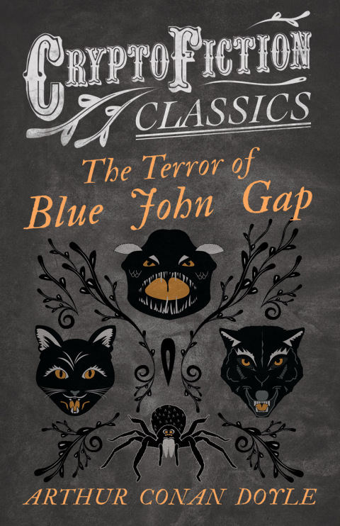 Cover image for book The Terror of Blue John Gap (Cryptofiction Classics - Weird Tales of Strange Creatures)