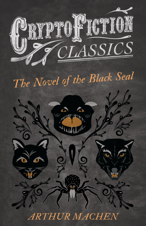 Cover image for book The Novel of the Black Seal (Cryptofiction Classics - Weird Tales of Strange Creatures)