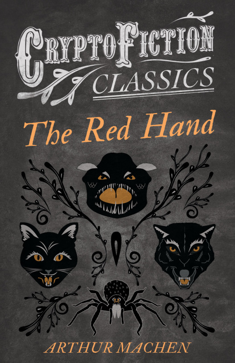 Cover image for book The Red Hand (Cryptofiction Classics - Weird Tales of Strange Creatures)