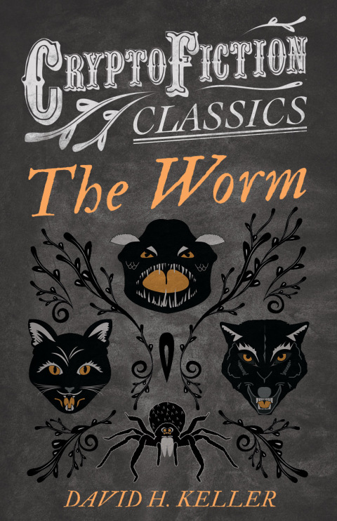 The Worm (Cryptofiction Classics - Weird Tales of Strange Creatures) 