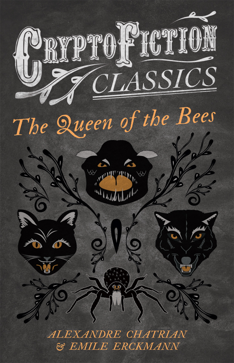 Cover image for book The Queen of the Bees (Cryptofiction Classics - Weird Tales of Strange Creatures)