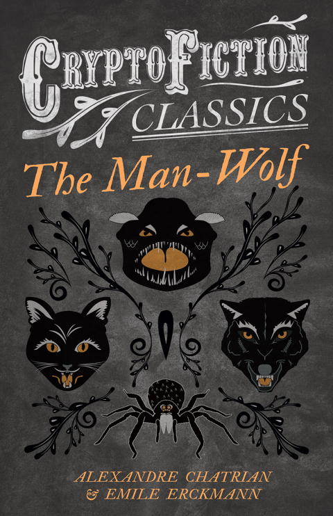 Cover image for book The Man-Wolf (Cryptofiction Classics - Weird Tales of Strange Creatures)