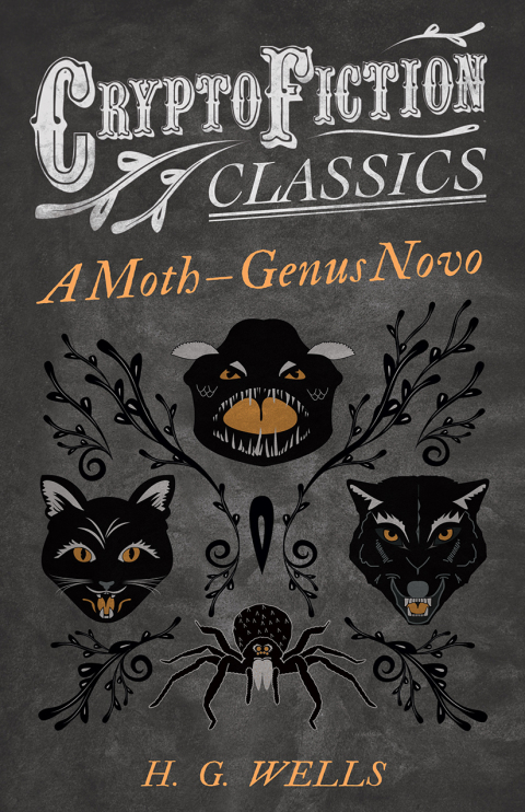 Cover image for book A Moth â€“ Genus Novo (Cryptofiction Classics - Weird Tales of Strange Creatures)