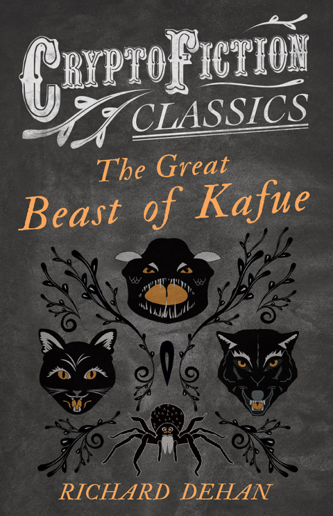Cover image for book The Great Beast of Kafue (Cryptofiction Classics - Weird Tales of Strange Creatures)
