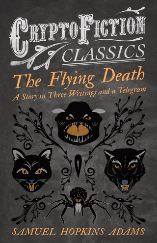 The Flying Death - A Story in Three Writings and a Telegram