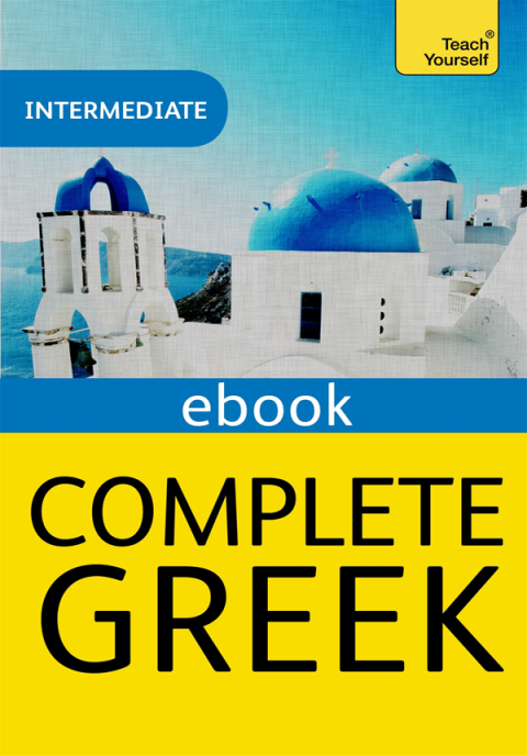 Cover image for book Complete Greek Beginner to Intermediate Book and Audio Course