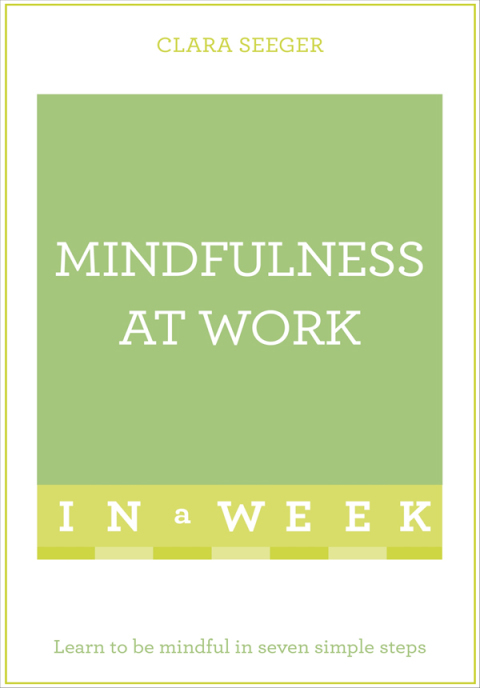 Cover image for book Mindfulness At Work In A Week