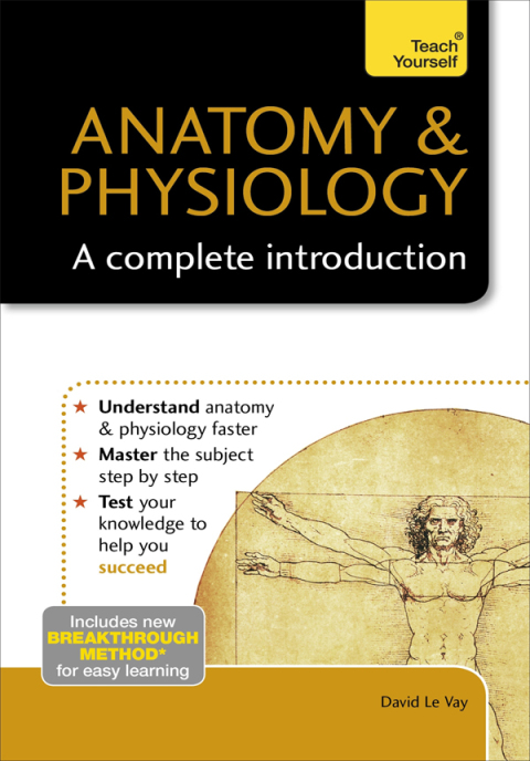 Cover image for book Anatomy & Physiology: A Complete Introduction: Teach Yourself