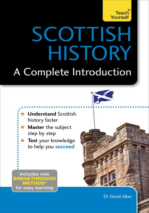 Cover image for book Scottish History: A Complete Introduction: Teach Yourself