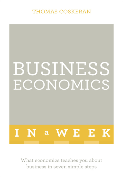 Cover image for book Business Economics In A Week