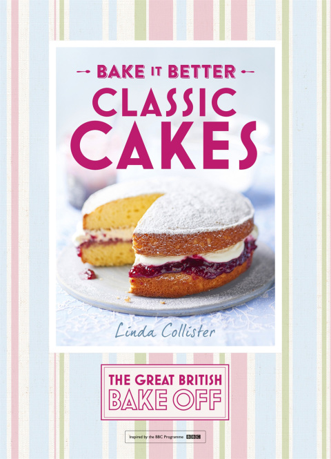 Cover image for book Great British Bake Off – Bake it Better (No.1): Classic Cakes