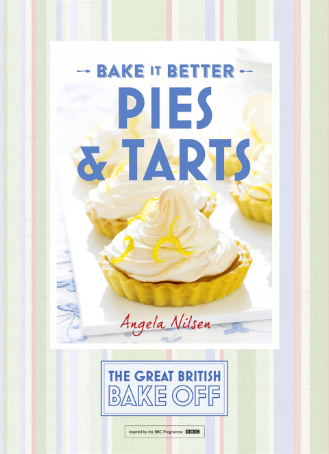 Cover image for book Great British Bake Off – Bake it Better (No.3): Pies & Tarts