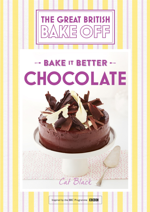 Cover image for book Great British Bake Off – Bake it Better (No.6): Chocolate