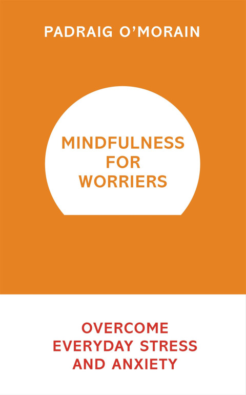 Cover image for book Mindfulness for Worriers