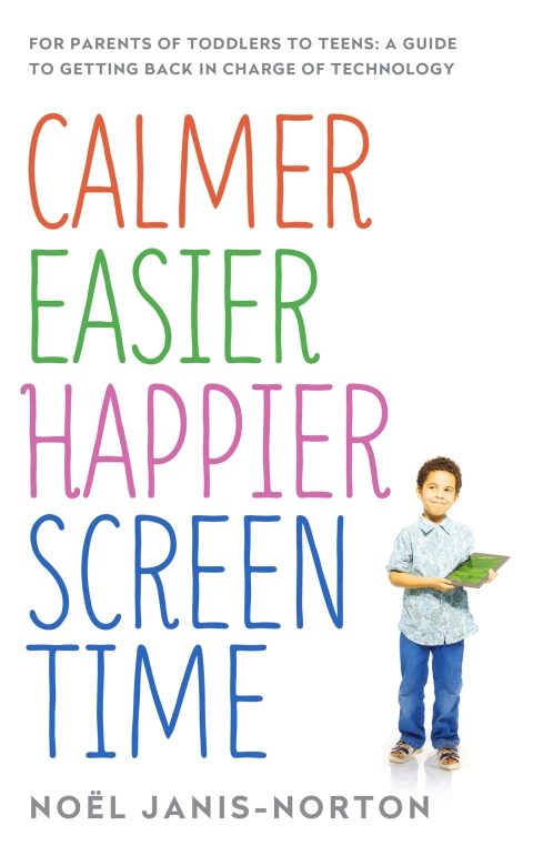 Cover image for book Calmer Easier Happier Screen Time
