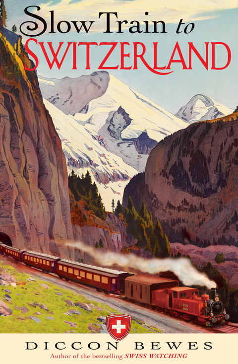 Cover image for book Slow Train to Switzerland