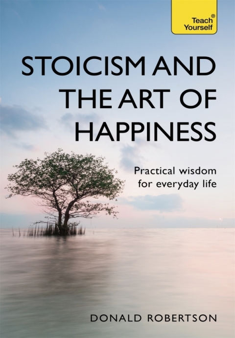 Cover image for book Stoicism and the Art of Happiness