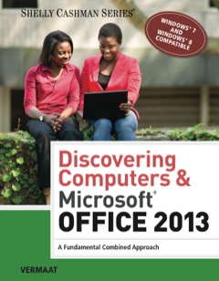 DISCOVERING COMPUTERS AND MICROSOFT OFFICE 2013 A FUNDAMENTAL COMBINED APPROACH