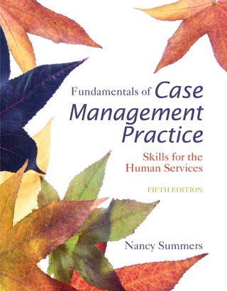 Fundamentals of Case Management Practice Skills for the Human Services