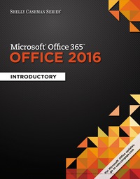 SHELLY CASHMAN SERIES MICROSOFT OFFICE 365 AND OFFICE 2016 INTRODUCTORY