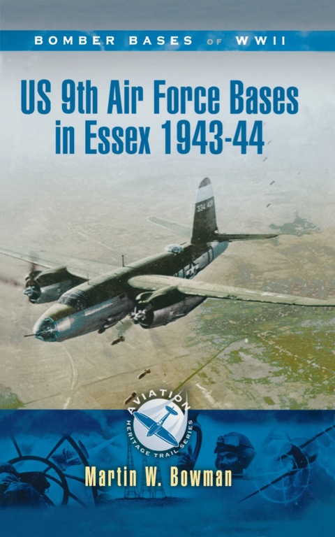 Cover image for book US 9th Air Force Bases In Essex 1943-44