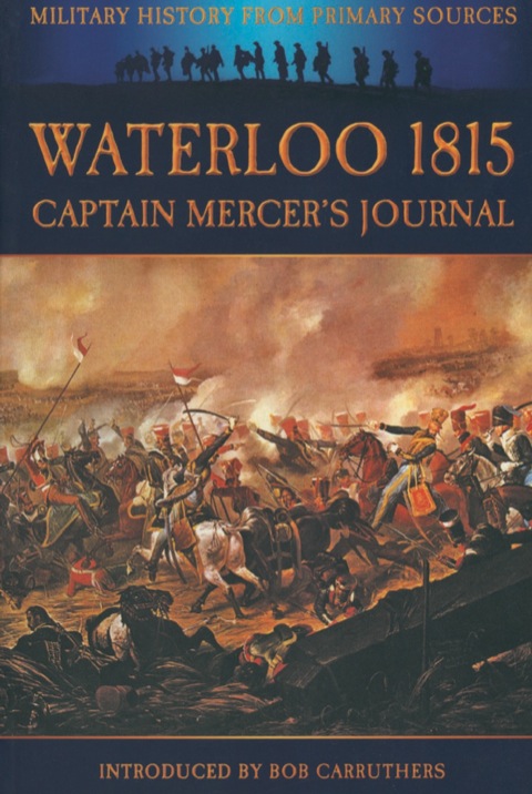 Cover image for book Waterloo 1815: Captain Mercer's Journal