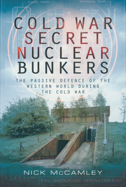 Cover image for book Cold War Secret Nuclear Bunkers