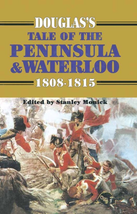 Cover image for book Douglas's Tale of the Peninsula & Waterloo, 1808–1815