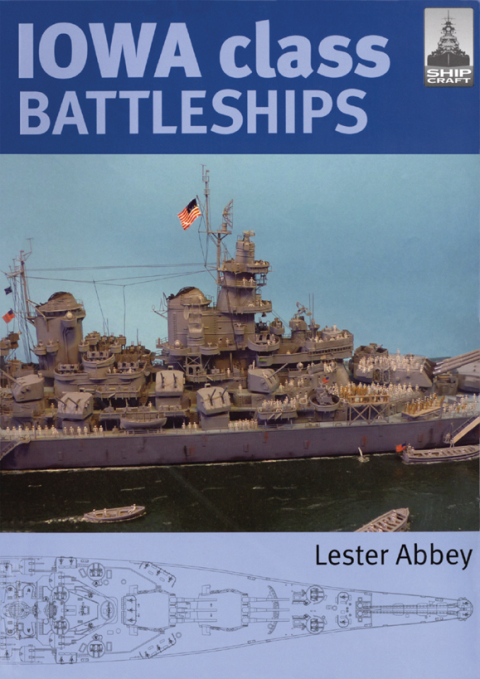 Cover image for book Iowa Class Battleships