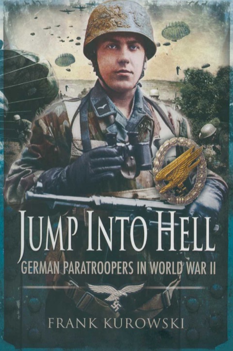Cover image for book Jump Into Hell: German Paratroopers in World War II