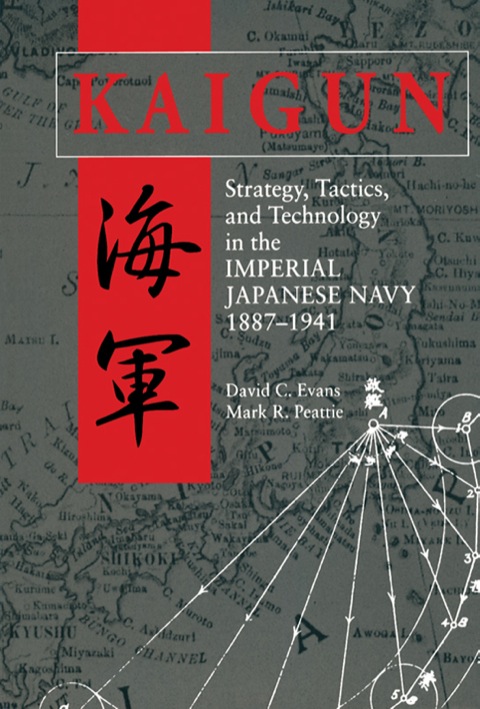 Cover image for book Kaigun: Strategy, Tactics, and Technology in the Imperial Japanese Navy 1887-1941